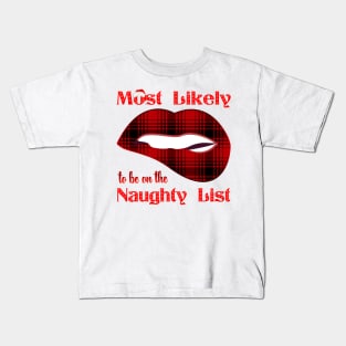 Most Likely to be on the Naughty List Sexy Christmas Plaid Kids T-Shirt